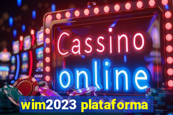 wim2023 plataforma