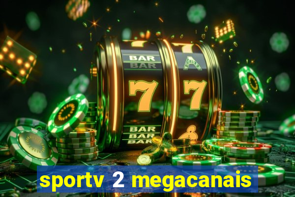 sportv 2 megacanais