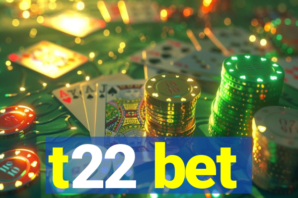 t22 bet