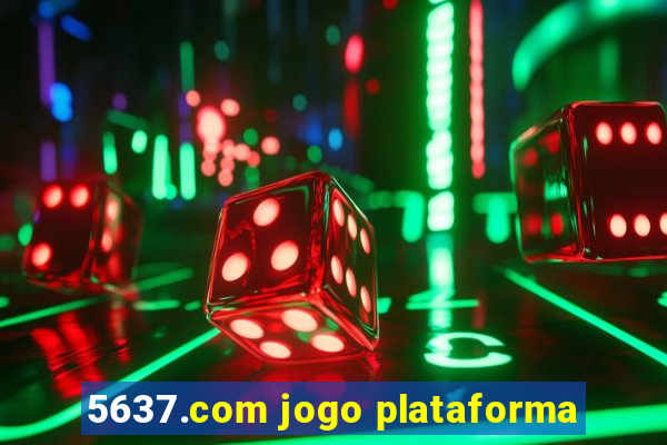 5637.com jogo plataforma
