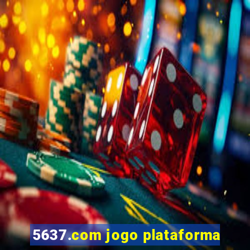 5637.com jogo plataforma