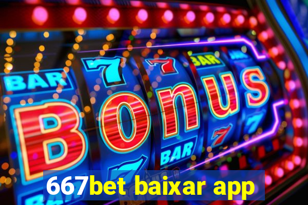 667bet baixar app