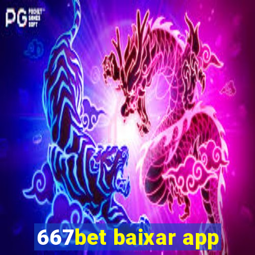 667bet baixar app