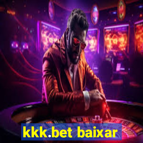 kkk.bet baixar