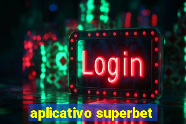 aplicativo superbet
