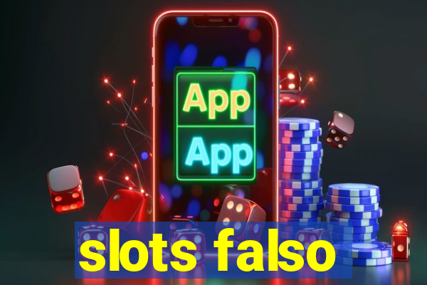slots falso