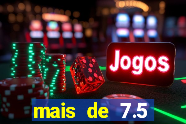 mais de 7.5 escanteios o que significa