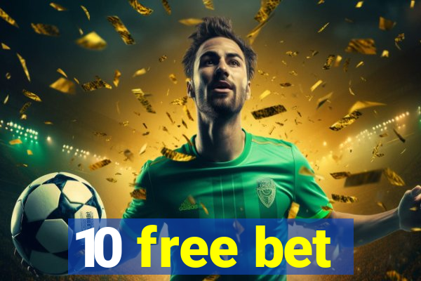 10 free bet