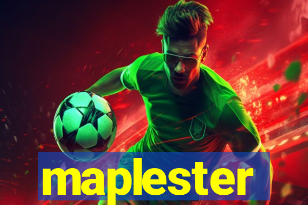 maplester