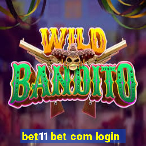 bet11 bet com login
