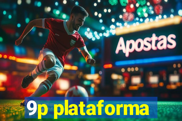 9p plataforma