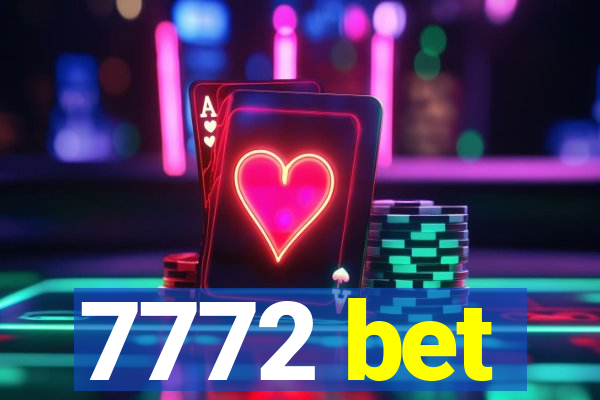 7772 bet