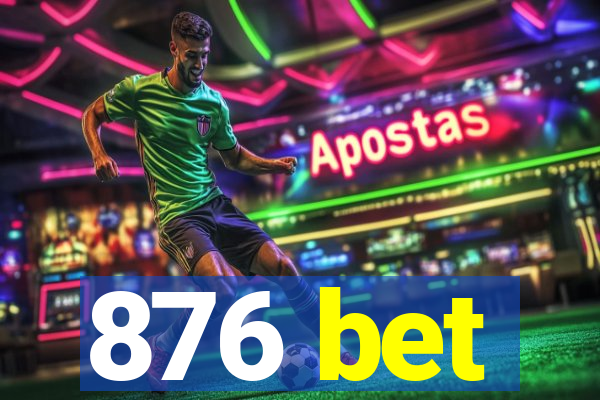 876 bet