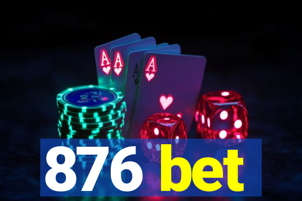 876 bet