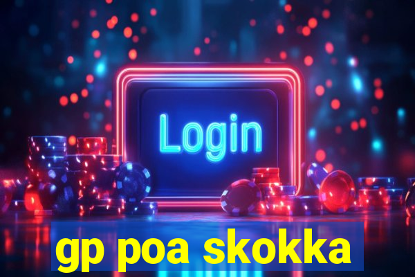 gp poa skokka
