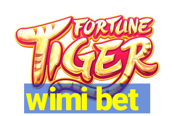 wimi bet