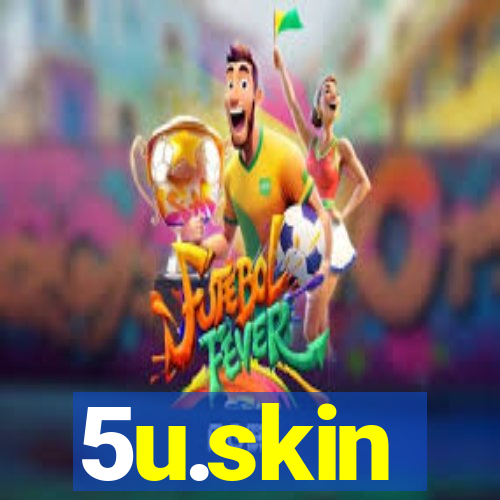 5u.skin
