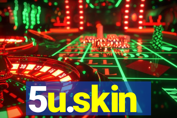 5u.skin