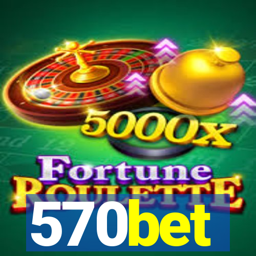 570bet