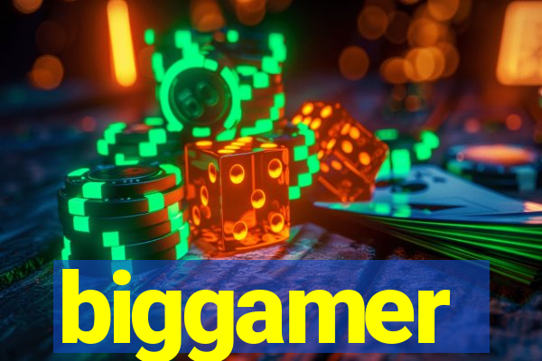 biggamer