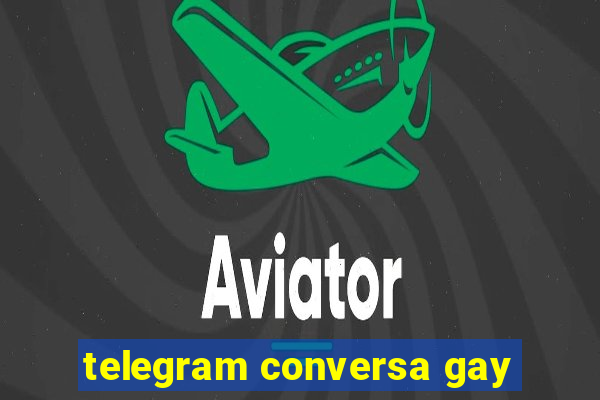 telegram conversa gay