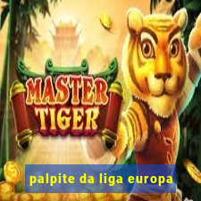 palpite da liga europa