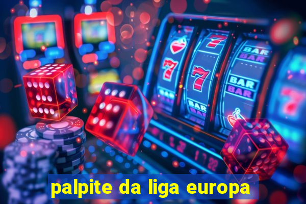 palpite da liga europa