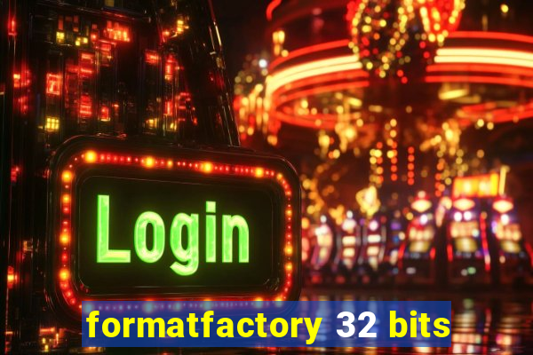 formatfactory 32 bits
