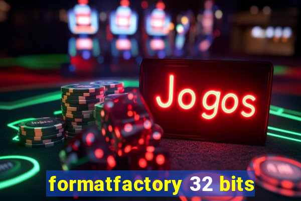 formatfactory 32 bits