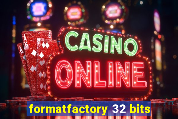 formatfactory 32 bits