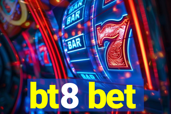 bt8 bet