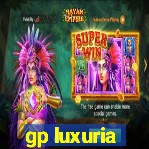 gp luxuria