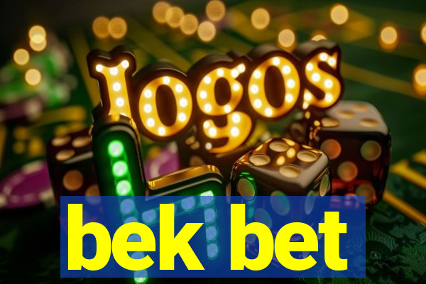 bek bet