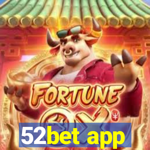 52bet app