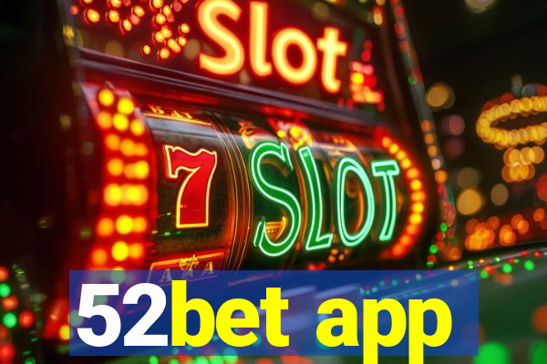 52bet app