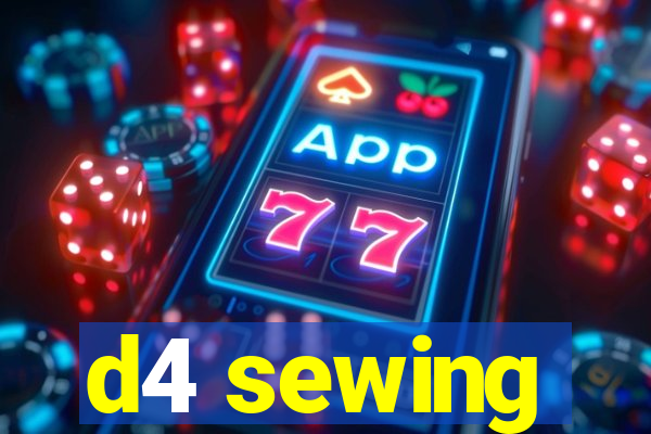 d4 sewing