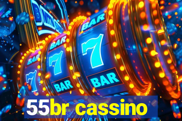 55br cassino