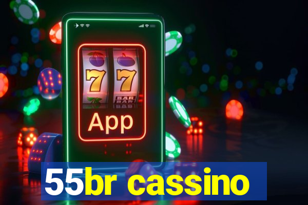 55br cassino
