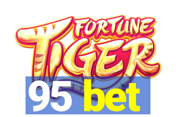 95 bet