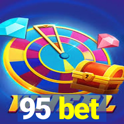95 bet