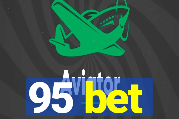 95 bet