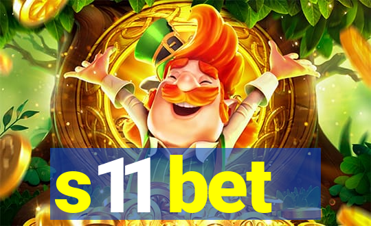 s11 bet