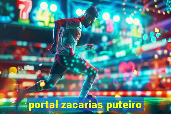 portal zacarias puteiro