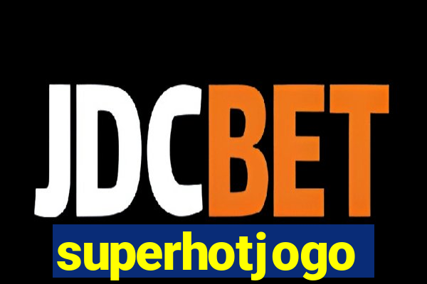 superhotjogo