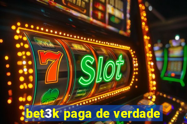 bet3k paga de verdade
