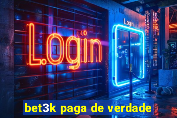 bet3k paga de verdade