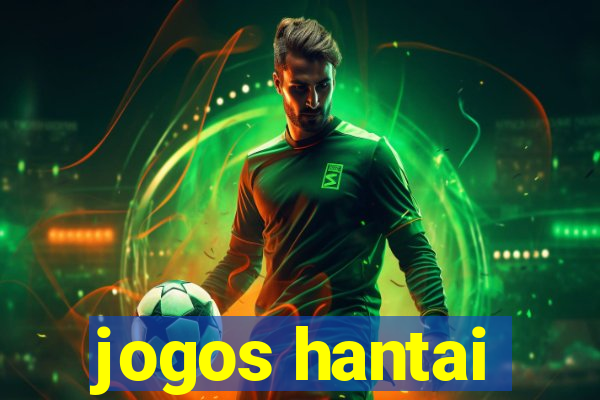 jogos hantai