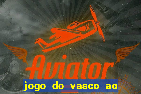 jogo do vasco ao vivo hd