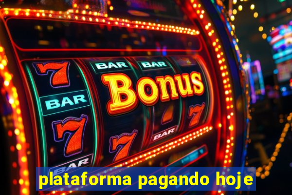 plataforma pagando hoje