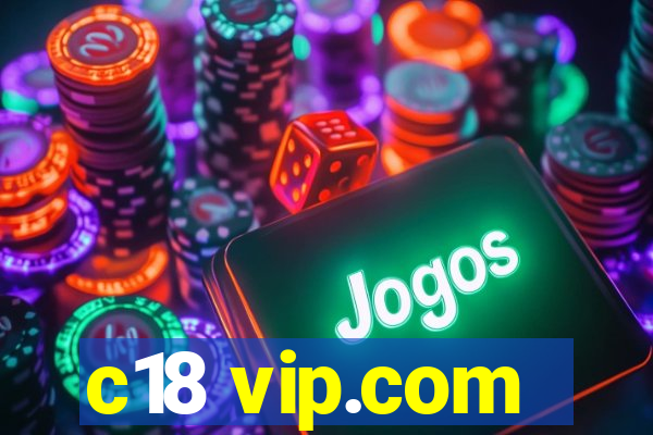 c18 vip.com
